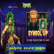 palpite exato jogos de hoje